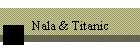 Nala & Titanic